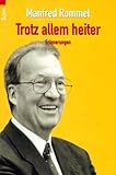  Trotz allem heiter, Erinnerungen, Mit Abb.,