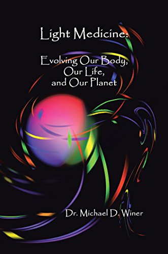 Light Medicine: Evolving Our Body, Our Life, and