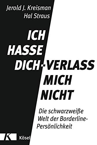 Ich hasse dich - verlass mich nicht: Die schwar... [German] 3466309476 Book Cover
