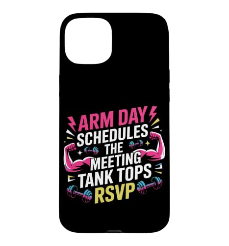 Arm day schedules the meeting; tank tops RSVP. arm day �X�}�z�P�[�X iPhone 15 Plus �p