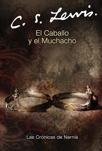 El Caballo y el Muchacho (Narnia) (Spanish Edition) (Cronicas de Narnia)