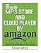 Produktbild Mp3 Store and Cloud Player: How to Store Your Music on the Cloud By Amazon