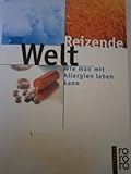  Reizende Welt: Wie man mit Allergien leben kann