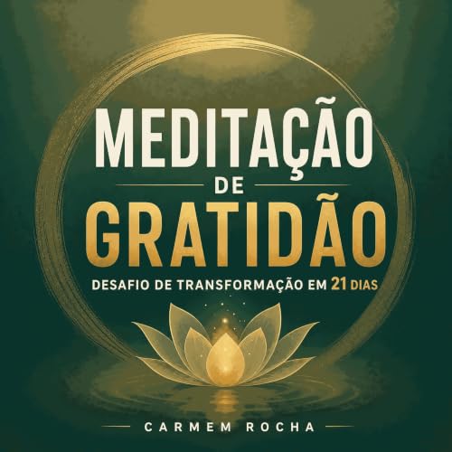 Medita&ccedil;&atilde;o de gratid&atilde;o - Desafio de transforma&ccedil;&atilde;o em 21 dias cover art