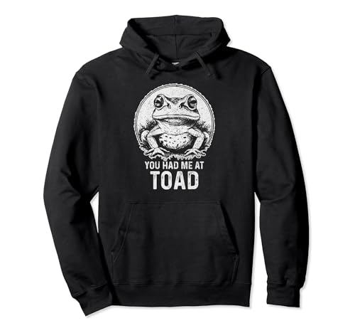 Me tenías en Toad Frog Humor Lover Sudadera con Capucha