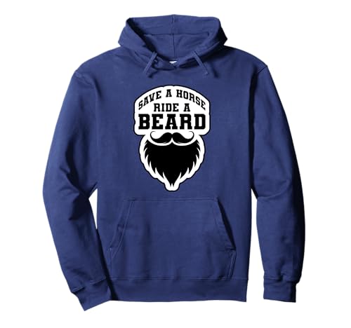 Funny Beard Save a Horse, Ride a Beard Vinyl Decal Pullover Hoodie