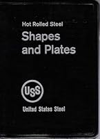 Hot Rolled Steel Shapes and Plates B000CS7OD6 Book Cover