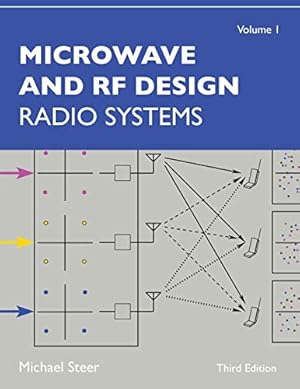 Microwave and RF Design, Volume 1: Radio Systems