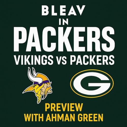 Page de couverture de Packers Beat Giants 27&ndash;20 | Vikings vs Packers Week 11 Preview | BLEAV in Packers with Ahman Green