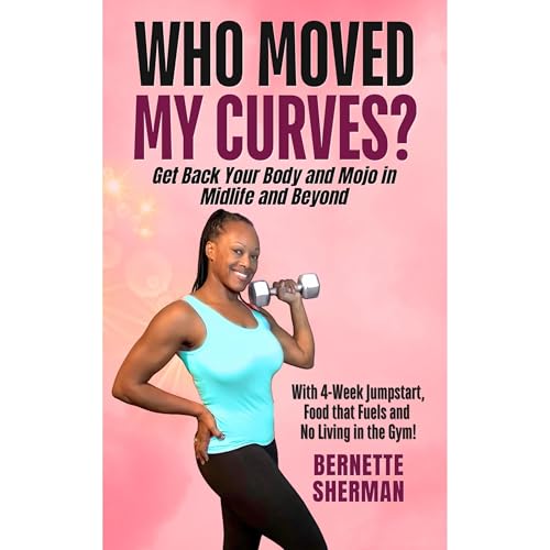 Who Moved My Curves? Audiolibro Por Bernette Sherman arte de portada