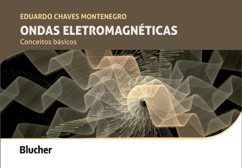Ondas eletromagnéticas: conceitos básicos