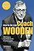How to Be Like Coach Wooden: Life Lessons from Basketball's Greatest Leader