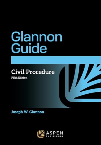 Glannon Guide to Civil Procedure