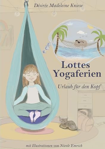 Lottes Yogaferien: Urlaub für den Kopf (German Edition) - Kniese, Désirée Madeleine