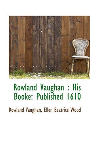 Rowland Vaughan: His Booke: Published 1610