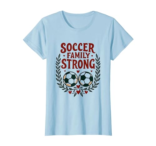 Soccer Family Strong Proud Soccer Fan Design T-Shirt, Women, Baby Blue, Large