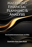  Mastering Financial Planning & Analysis: The Comprehensive Guide to FP&A