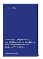 Hölderlins' "Empedokles" und die Französische Revolution: Eine zeitgenössische Kritik deutscher Verhältnisse 3959480350 Book Cover
