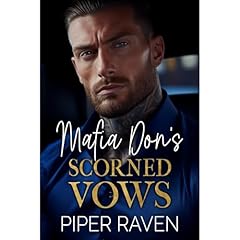 Mafia Don's Scorned Vows Audiolibro Por Piper Raven arte de portada