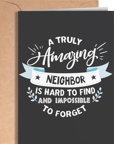 Thank You Card for Neighbor - Moving Away Card for Friend Neighbor - Housewarming Card - Christmas Idea for Neighbor Leaving - Farewell Neighbor Card - A Truly Amazing Neighbor
