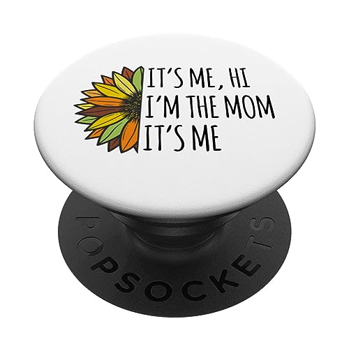 It's Me Hi I'm The Mom It's Me Funny Moms Mothers Mother PopSockets Swappable PopGrip, Black