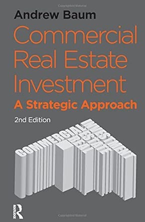 Commercial Real Estate Investment: A Strategic Approach 2nd Edition Commercial Real Estate Investment: A Strategic Approach 2nd Edition book cover