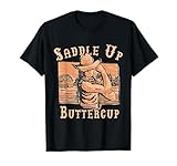 Saddle Up Buttercup Rodeo girl Funny Cowgirl
