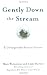 Gently Down the Stream: 4 Unforgettable Keys to Success