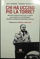 Chi ha ucciso Pio La Torre? Omicidio di mafia o politico? La verità sulla morte del più importante dirigente comunista assassinato in Italia 8876156429 Book Cover