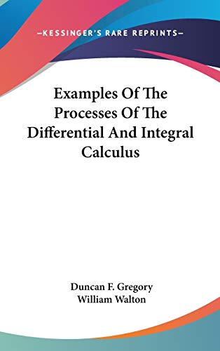 Examples Of The Processes Of The Differential And Integral Calculus