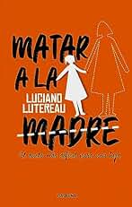 Matar a la madre: El duelo más difícil para una hija