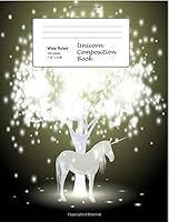 Unicorn Composition Book Wide Ruled 100 Sheets 7.44 X 9.69 1722703253 Book Cover
