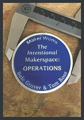 The Intentional Makerspace: Operations