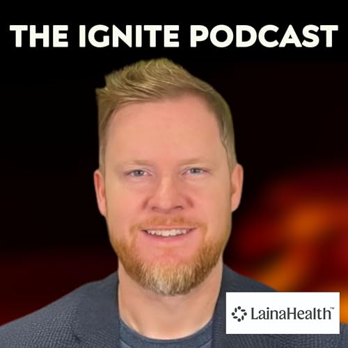 Ignite Startups: How LainaHealth Is Redesigning Healthcare Workflows for Scale with Ryan Eder |Ep253