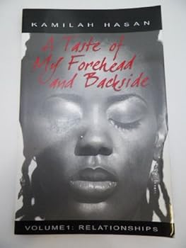 Paperback A Taste Of My Forehead And Backside: Relationships Book