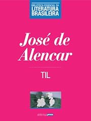 Capa de Til (Biblioteca Essencial da Literatura Brasileira Livro 3)