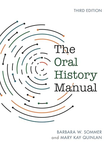 The Oral History Manual (American Association for State and Local History)