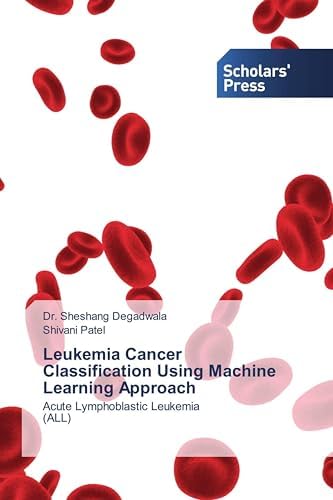 Buy Leukemia Cancer Classification Using Machine Learning Approach Book ...