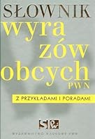 Slownik wyrazów obcych z przykladami i poradami 8301158999 Book Cover