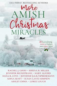 More Amish Christmas Miracles: 10 Heartwarming Stories to Brighten Your Winter Nights