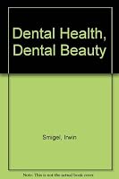 Dental Health, Dental Beauty 0871312840 Book Cover