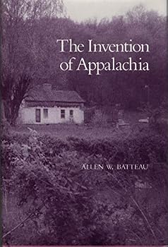 The Invention of Appalachia (The Anthropology of Form and Meaning)