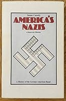 Americas Nazis: A Democratic Dilemma 0944109063 Book Cover