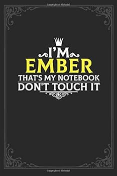Paperback I'm Ember that's my notebook don't touch it: Lined notebook / Journal Gift, 121 pages Soft Cover, Matte finish / best gift for Ember Book