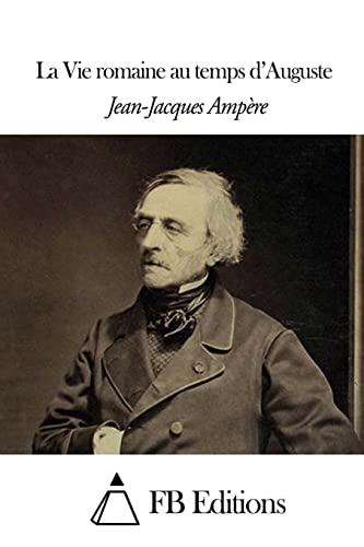 La Vie romaine au temps d'Auguste [French] 1503097811 Book Cover