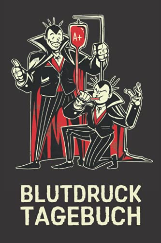 Blutdruck Tagebuch Vampire: Blutdruckpass / Blutdruck Logbuch zum Ausfüllen mit Platz für mehr als 2100 Messungen - Vorgedruckte Seiten zum Einfachen Dokumentieren wichtiger Daten