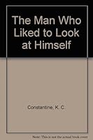 The Man Who Liked to Look at Himself 0841502668 Book Cover