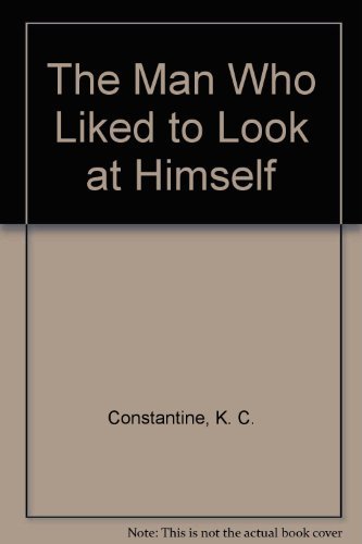 The Man Who Liked to Look at Himself 0879236639 Book Cover