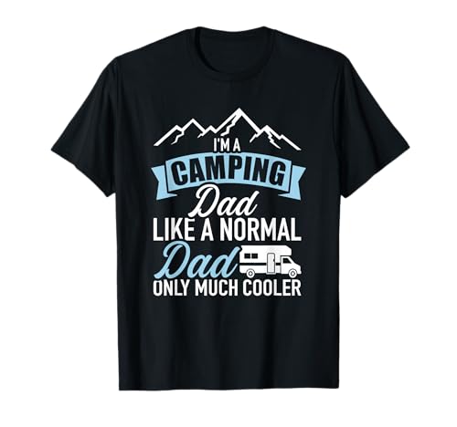 I'm a camping dad like a normal dad only much cooler RV T-Shirt