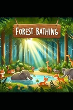 Paperback Forest Bathing: Unlocking Wellness Through Shinrin Yoku Book